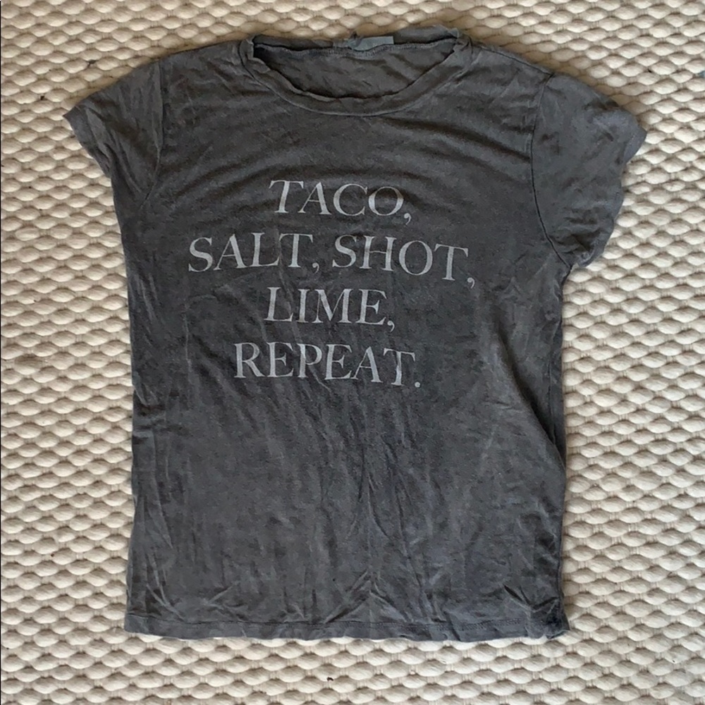 Don’t Ask Why: Taco Salt Shot Lime Repeat T shirt